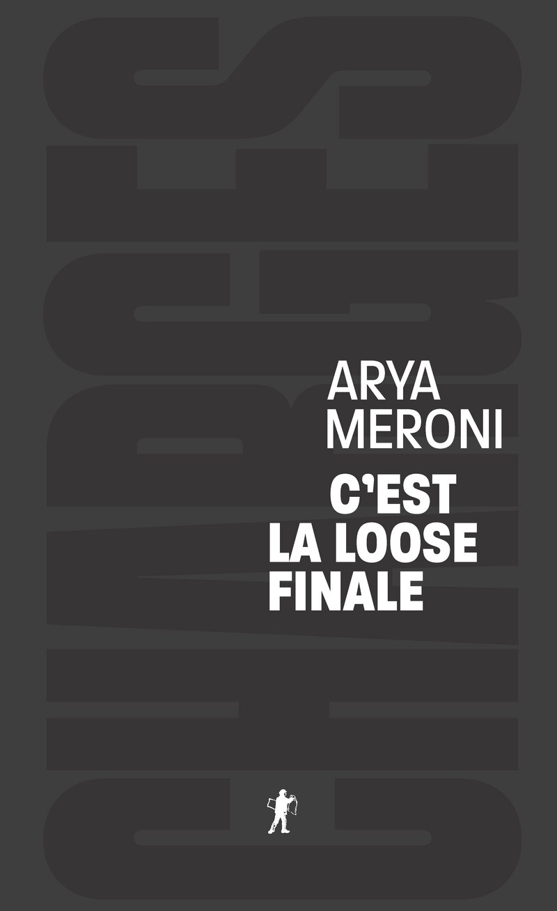 C'est la loose finale - Arya Meroni