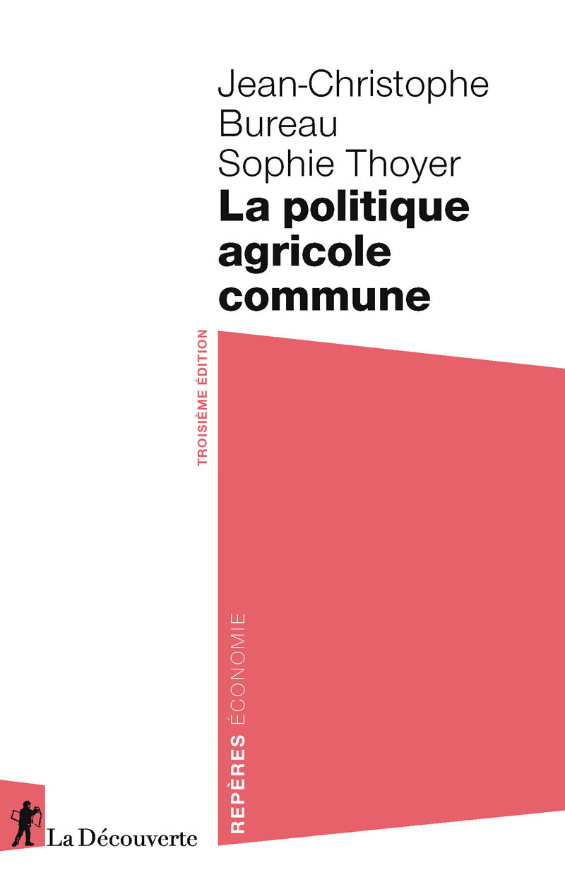 La politique agricole commune - Jean-Christophe Bureau, Sophie Thoyer