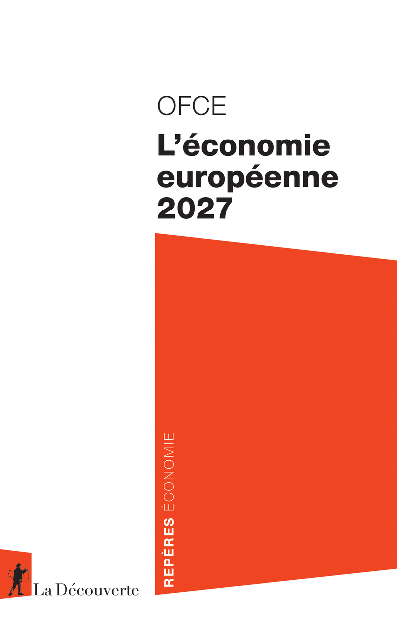 L'&eacute;conomie europ&eacute;enne 2027 -  OFCE (Observatoire fran&ccedil;ais des conjonctures &eacute;conomiques)