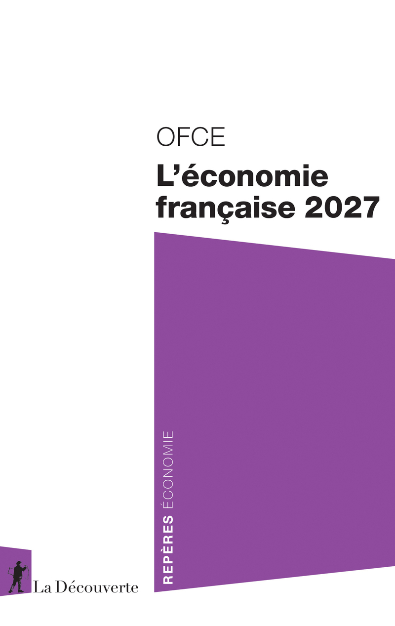 L'&eacute;conomie fran&ccedil;aise 2027 -  OFCE (Observatoire fran&ccedil;ais des conjonctures &eacute;conomiques)