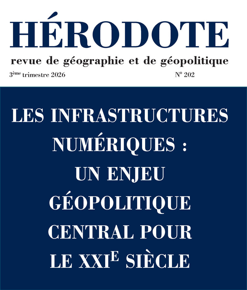 Les infrastructures num&eacute;riques : un enjeu g&eacute;opolitique central pour le XXIe si&egrave;cle -  Revue H&eacute;rodote