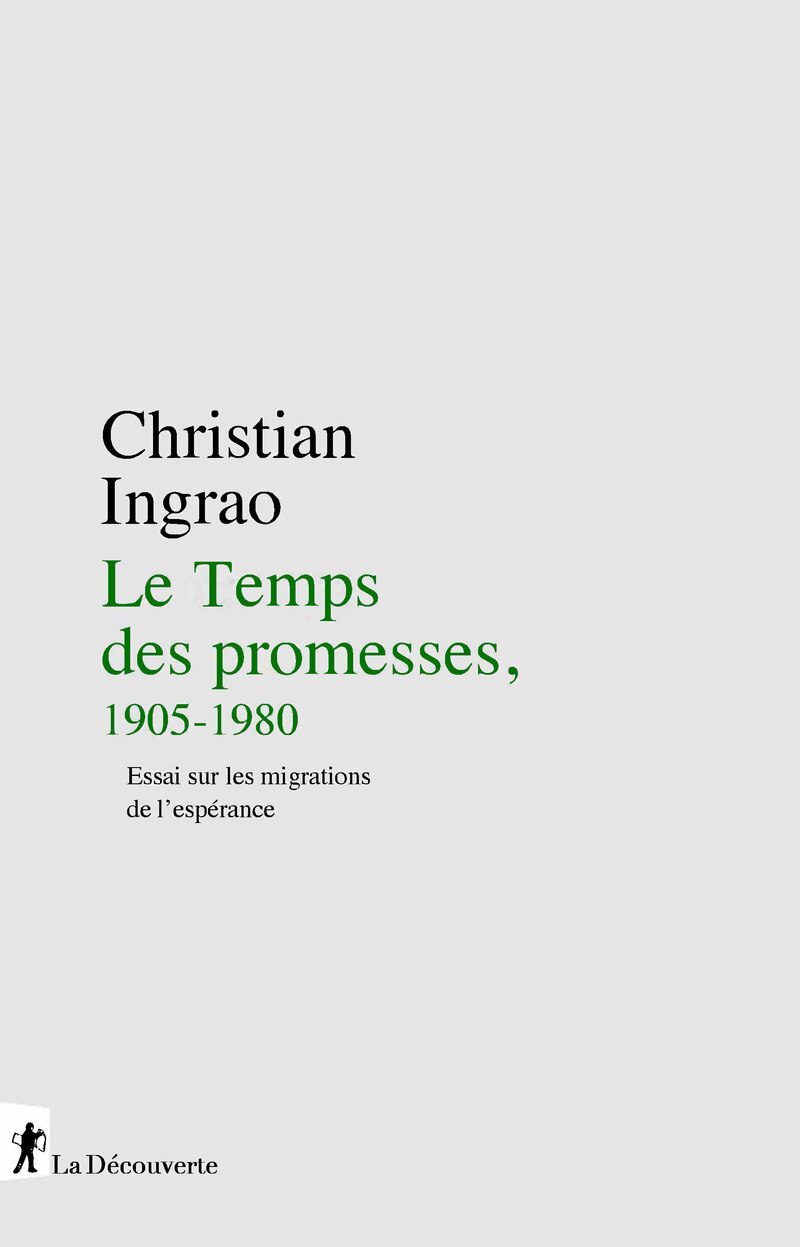 Le Temps des promesses, 1905-1990 - Christian Ingrao