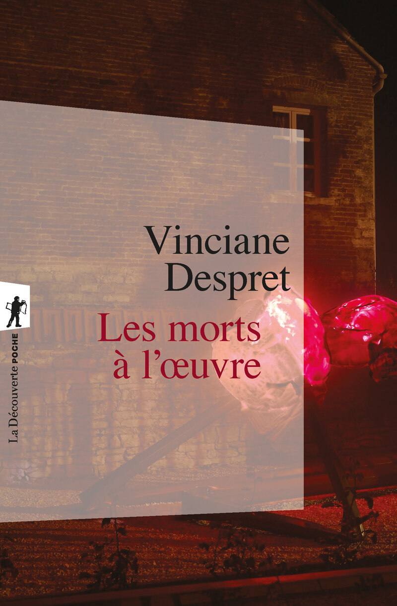 Les morts &agrave; l'oeuvre - Vinciane Despret