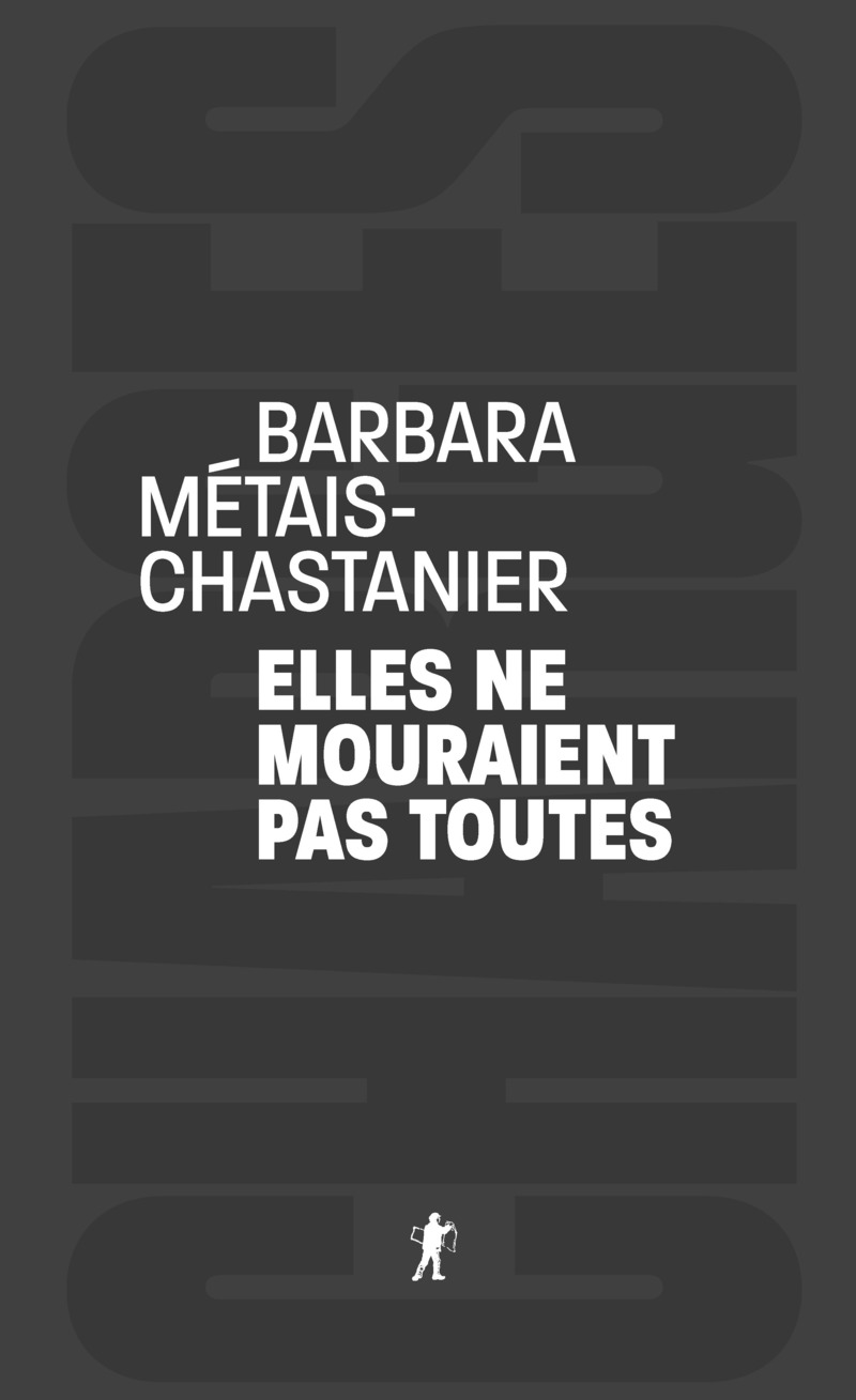 Elles ne mourraient pas toutes - Barbara Métais-Chastenier