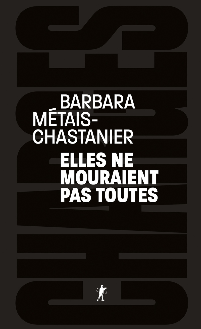 Elles ne mouraient pas toutes - Barbara M&eacute;tais-Chastanier
