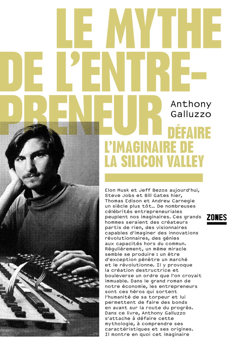 Le mythe de l'entrepreneur - Anthony Galluzzo