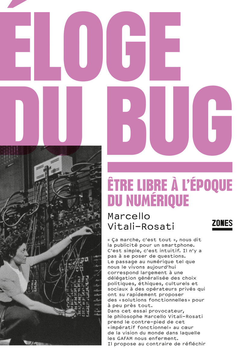 Éloge du bug - Marcello Vitali-Rosati