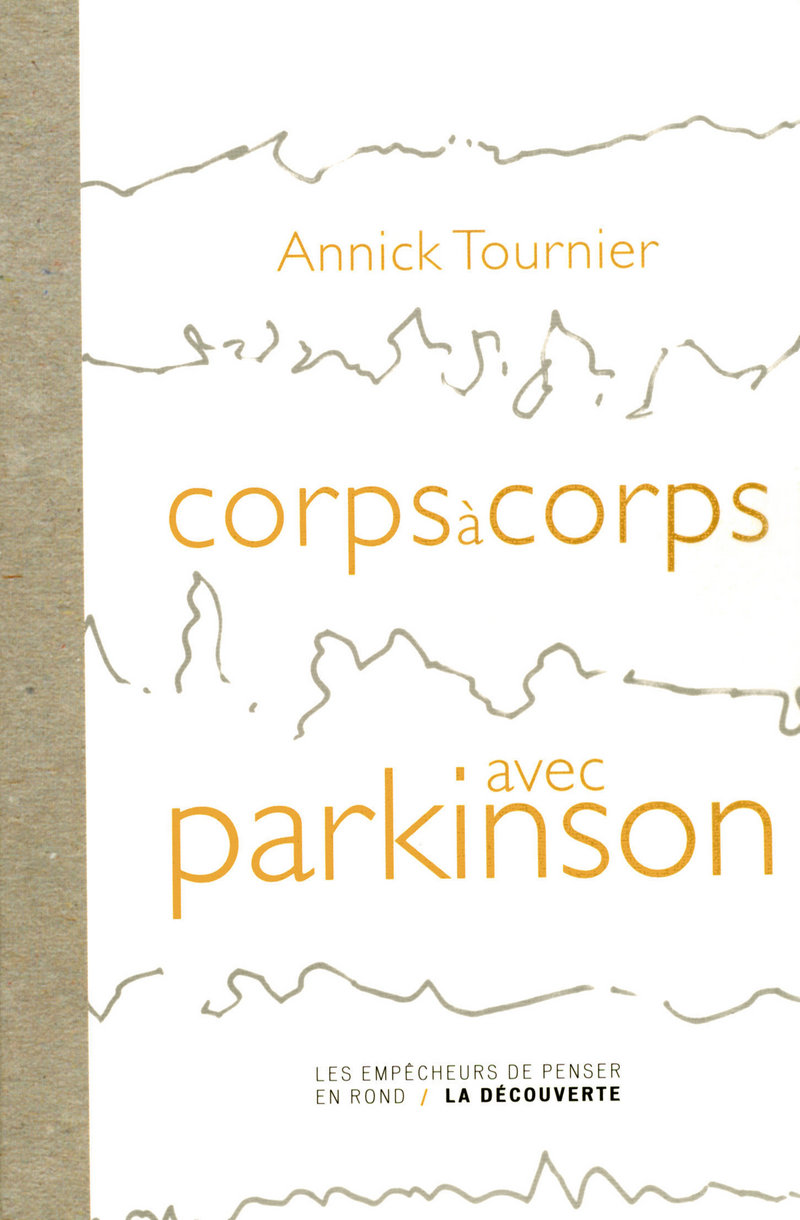 Corps à corps avec Parkinson - Annick Tournier