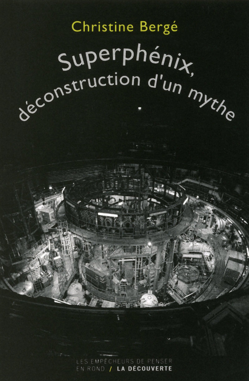 Superphénix, déconstruction d'un mythe - Christine Berge