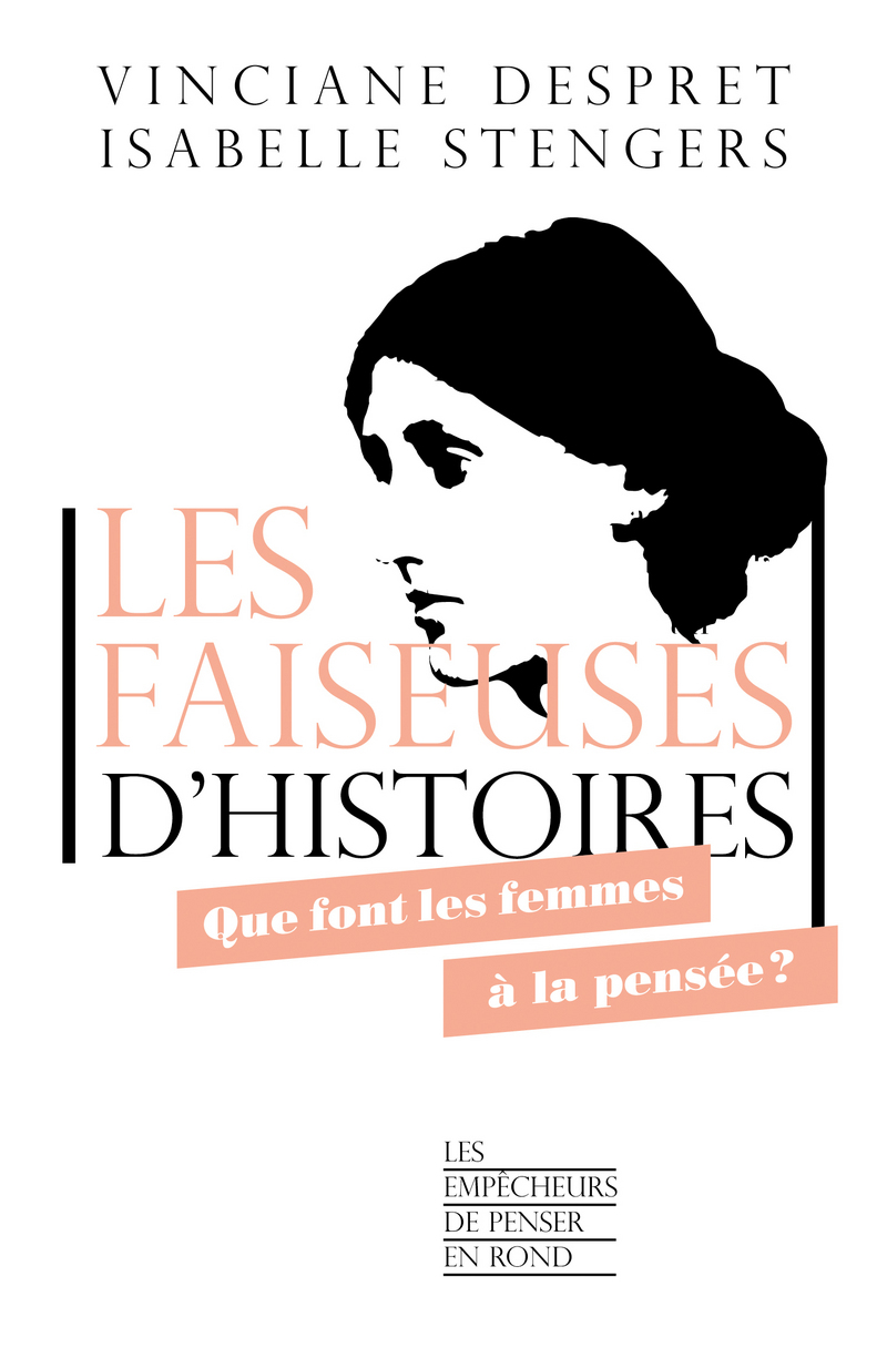 Les faiseuses d'histoires - Vinciane Despret, Isabelle Stengers