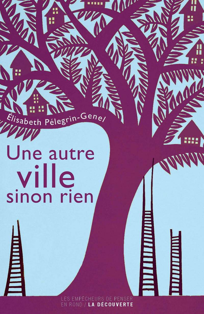 Une autre ville sinon rien - Elisabeth Pélegrin-Genel