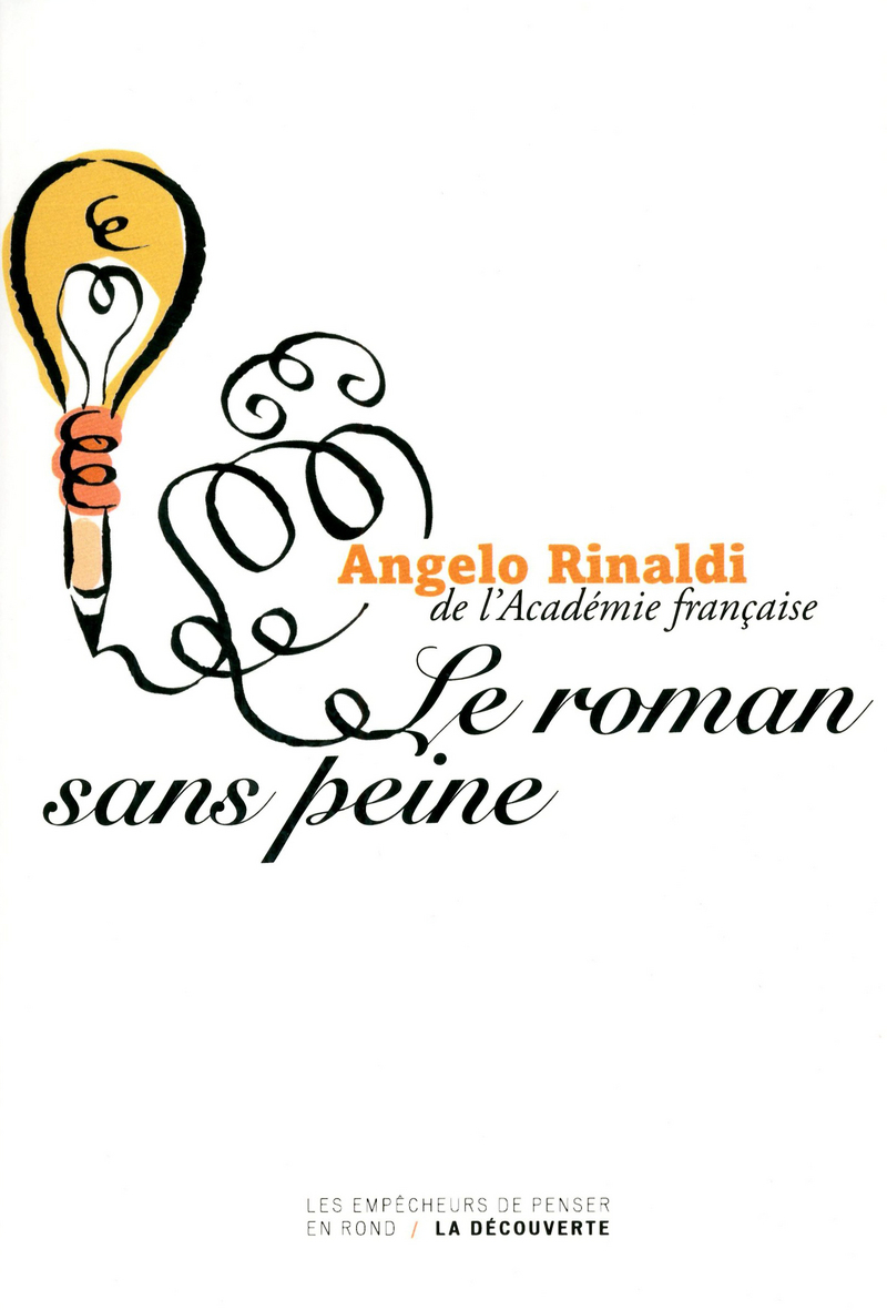 Le roman sans peine - Angelo Rinaldi