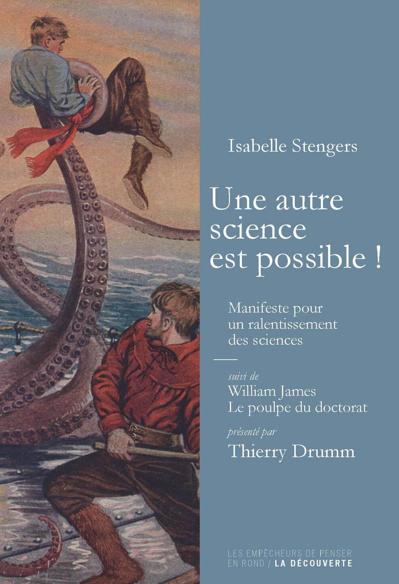 Une autre science est possible ! - Isabelle Stengers, William James