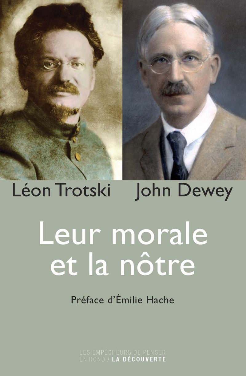 Leur morale et la nôtre - John Dewey, Léon Trotsky