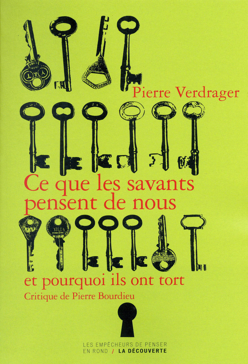 Ce que les savants pensent de nous et pourquoi ils ont tort - Pierre Verdrager