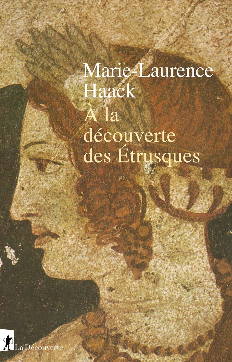 A la découverte des Étrusques - Marie-Laurence Haack
