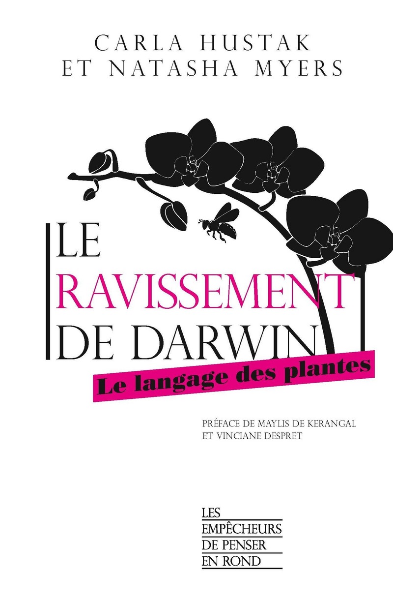 Le ravissement de Darwin - Carla Hustak, Natasha Myers