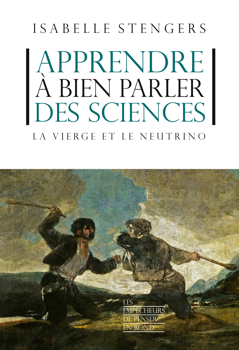 Apprendre à bien parler des sciences - Isabelle Stengers