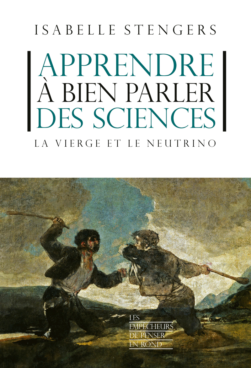 Apprendre à bien parler des sciences - Isabelle Stengers