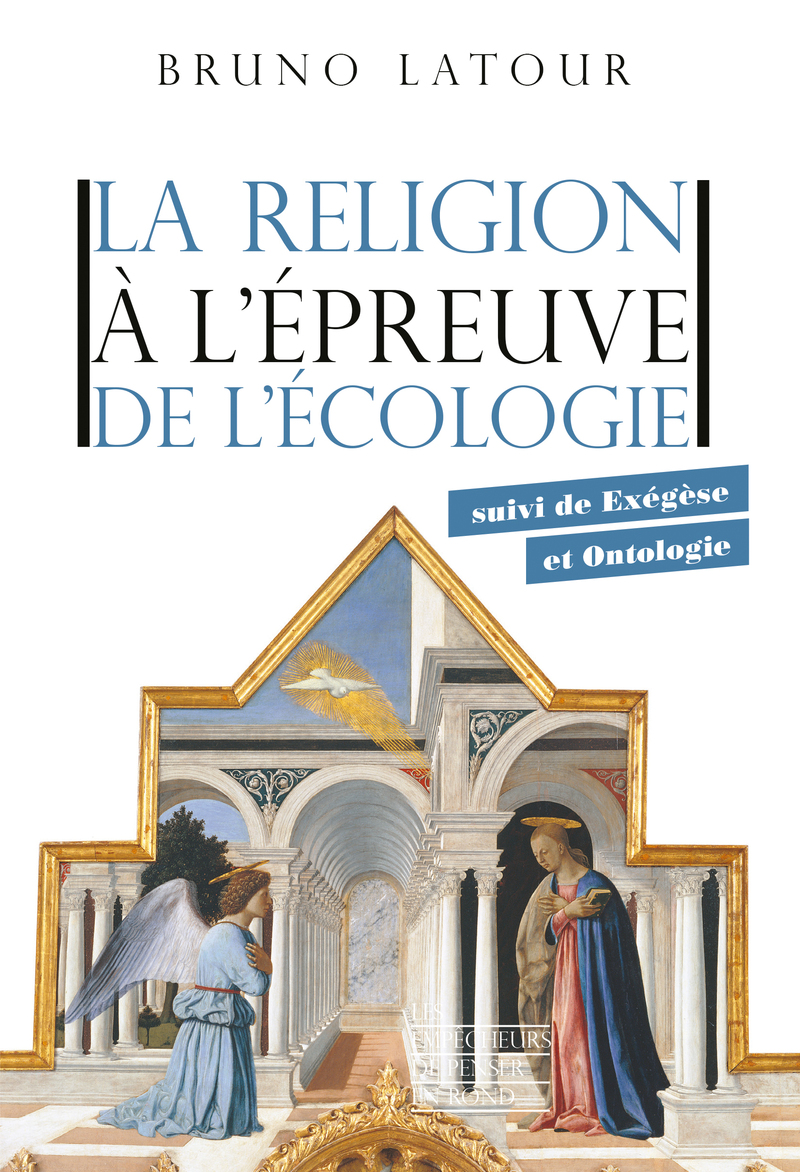 La religion à l'épreuve de l'écologie - Bruno Latour