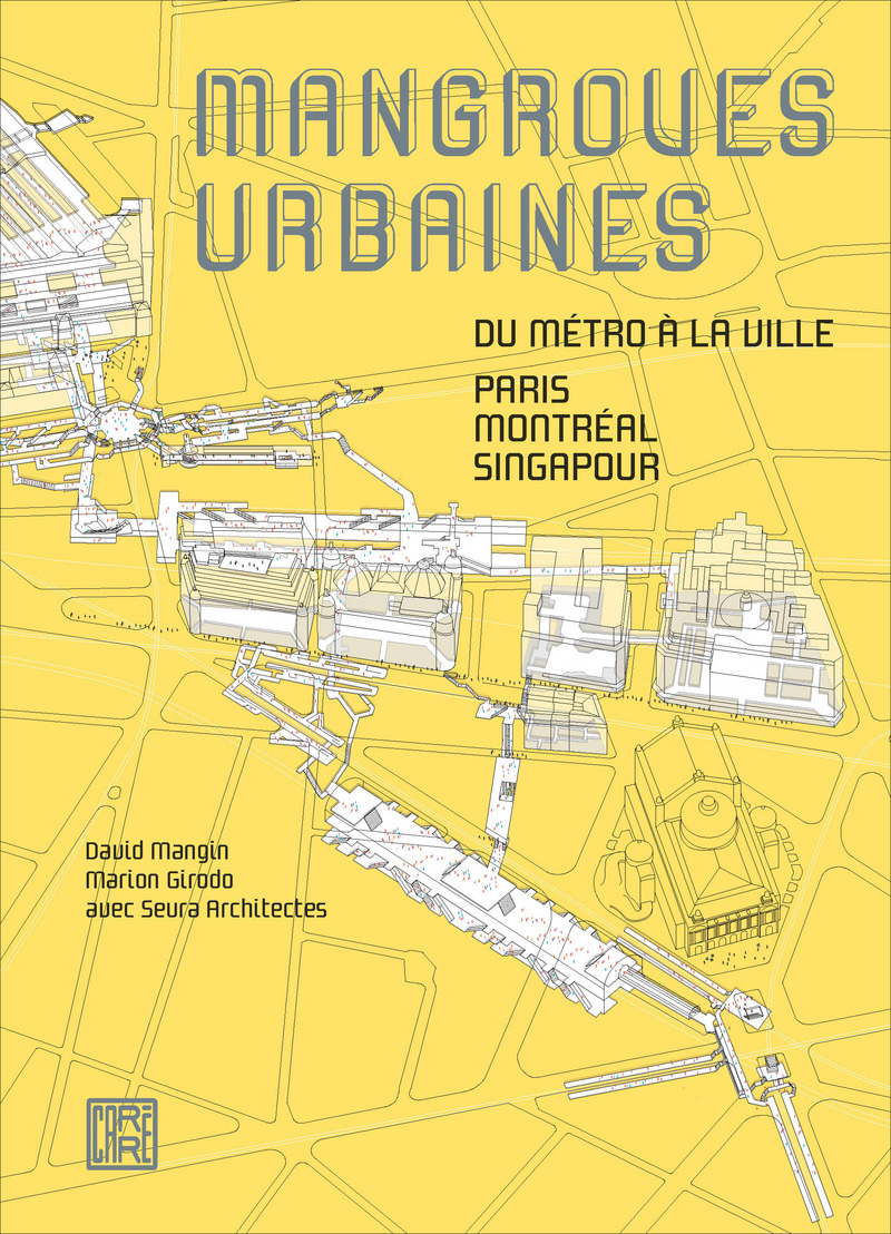 Mangroves urbaines - David Mangin, Marion Girodo,  Seura architectes