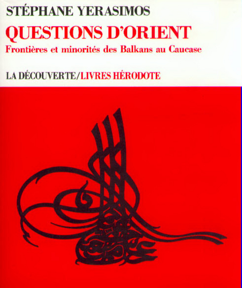 Questions d'Orient - Stéphane Yerasimos