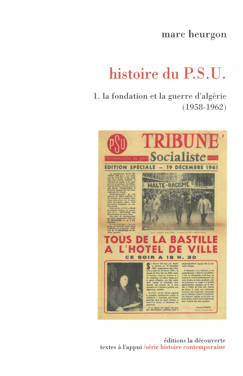 Histoire du PSU tome 1 La fondation et la guerre d'Algérie (1958-1962) - Marc Heurgon