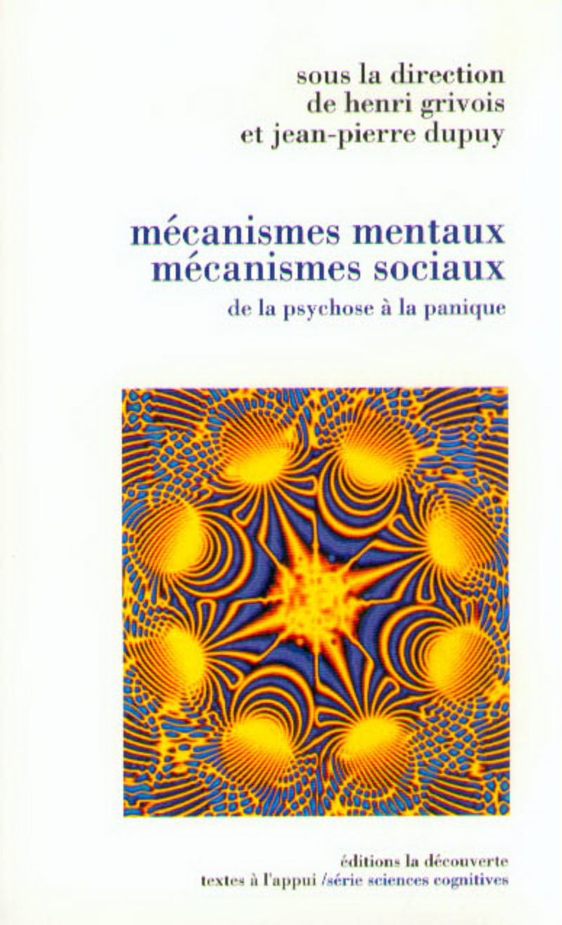 Mécanismes mentaux, mécanismes sociaux - Henri Grivois, Jean-Pierre Dupuy