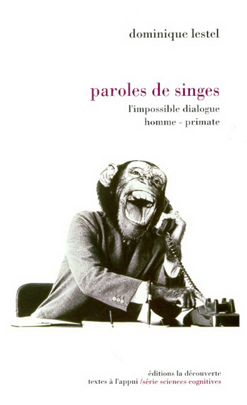 Paroles de singes - Dominique Lestel