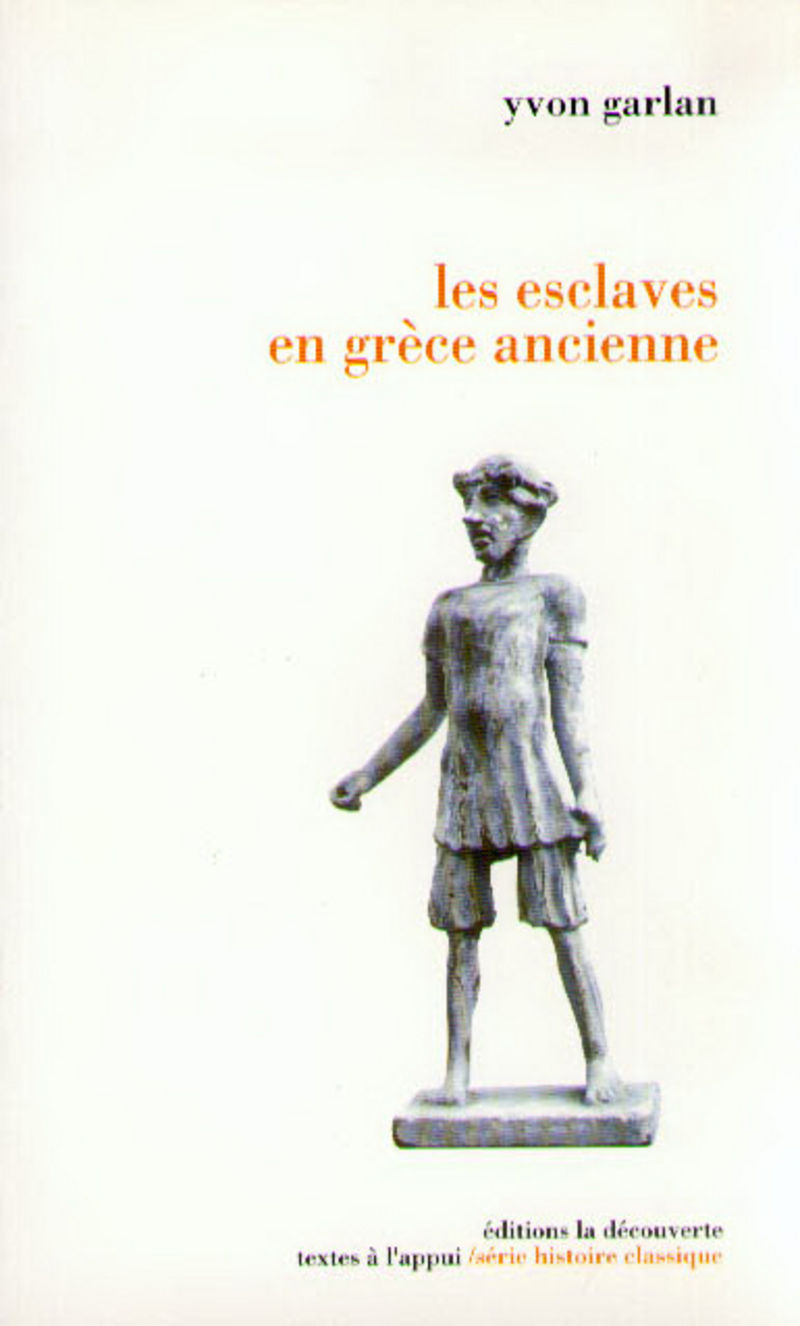 Les esclaves en Grèce ancienne - Yvon Garlan