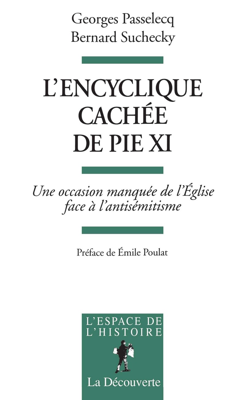 L'encyclique cachée de Pie XI - Georges Passelecq, Bernard Suchecky