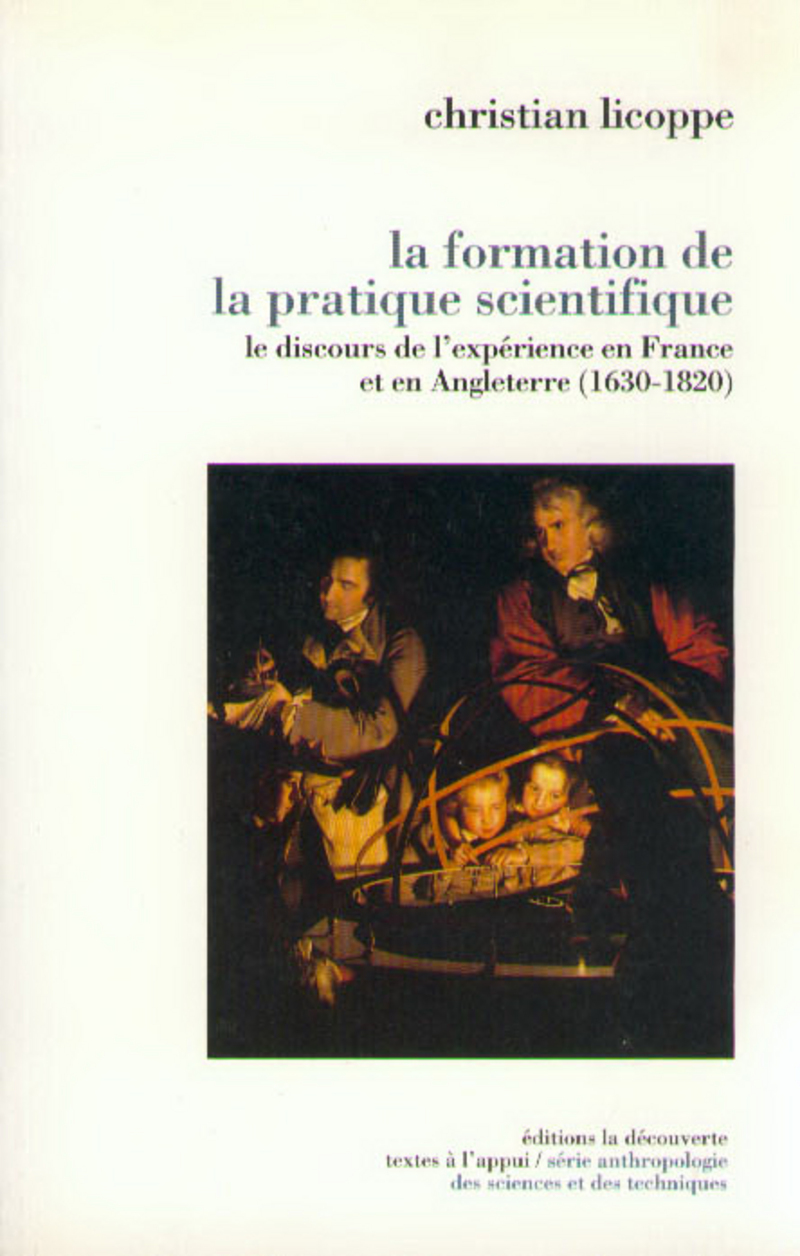 La formation de la pratique scientifique - Christian Licoppe