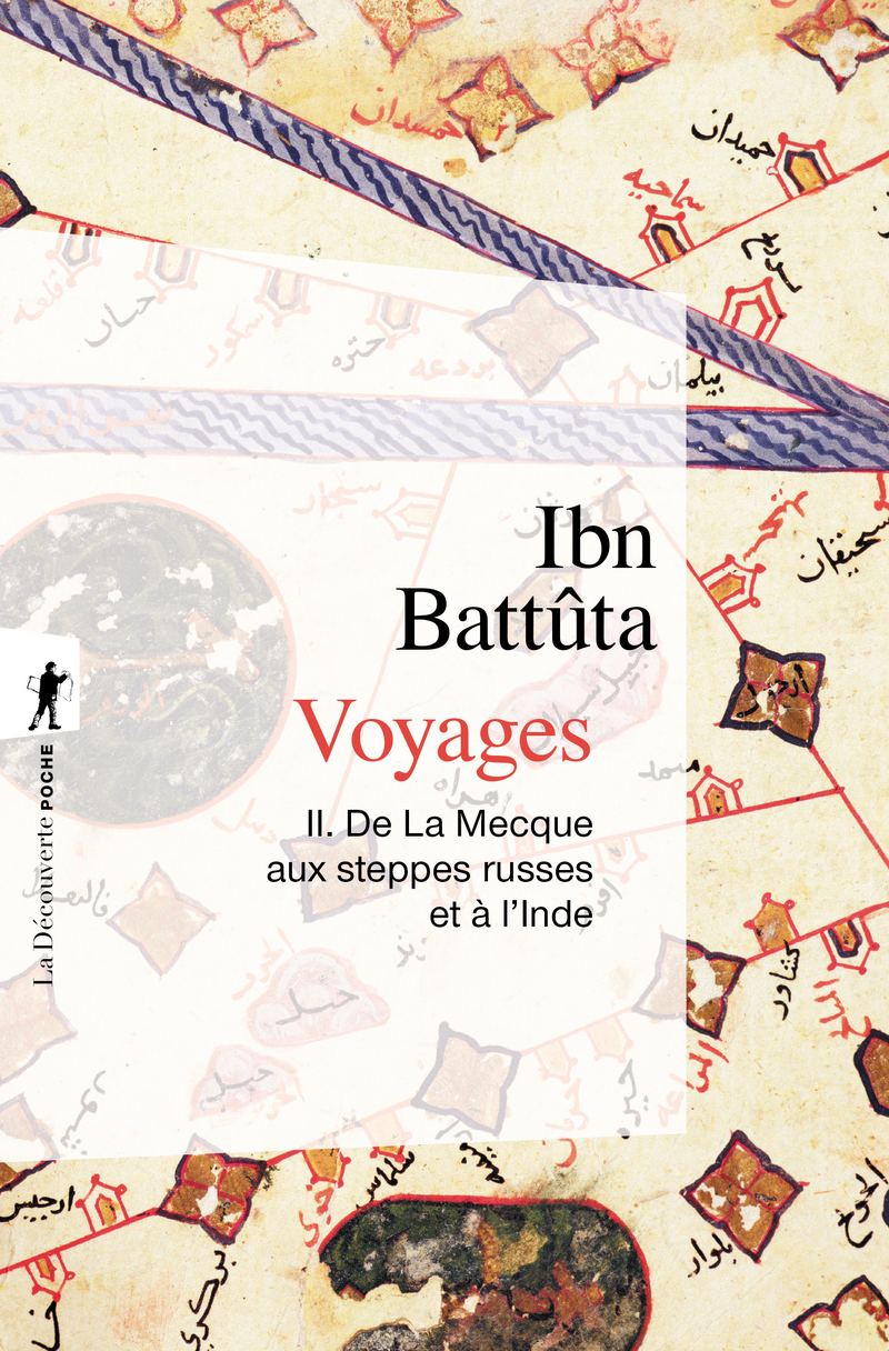 Voyages - tome 2 De la Mecque aux steppes russes et à l'Inde -  Ibn Battûta