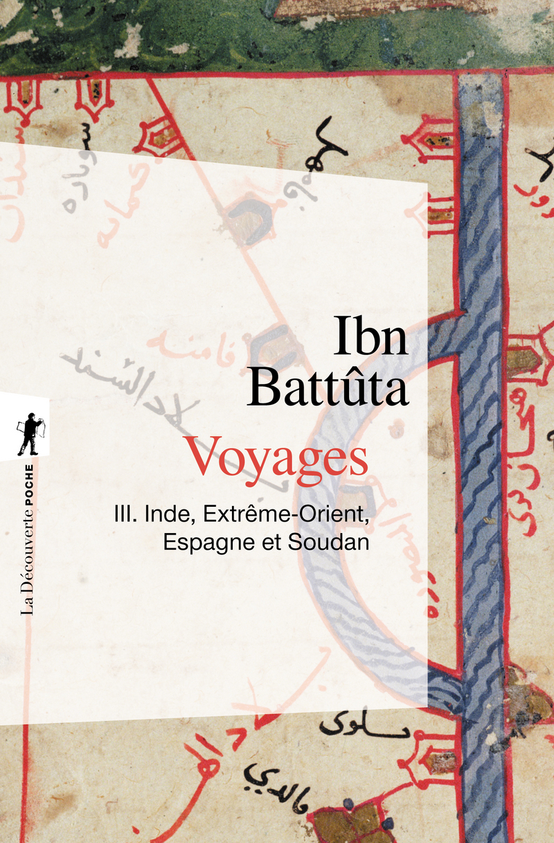 Voyages - tome 3 Inde, Extrême-Orient, Espagne etSoudan -  Ibn Battûta