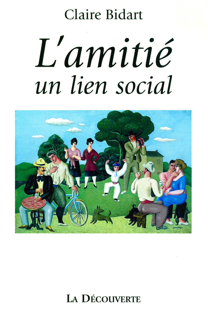 L'amitié - Un lien social - Claire Bidart