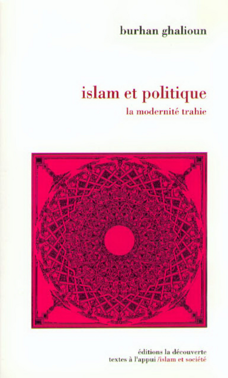 Islam et politique - Burhan Ghalioun
