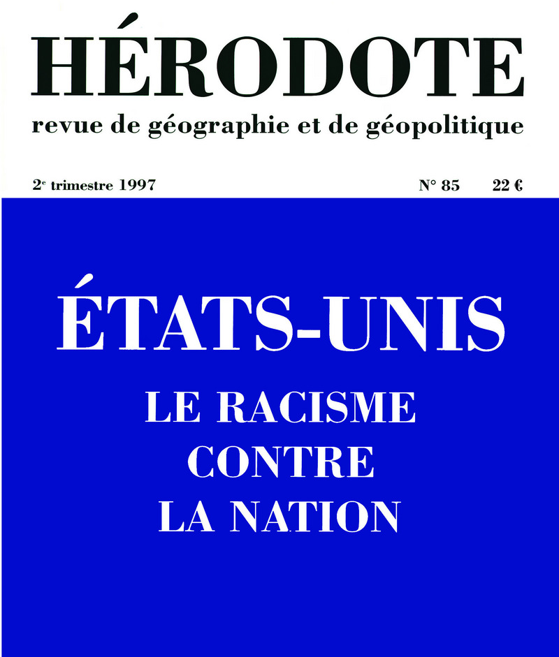 Hérodote numéro 85 - Etats-Unis : le racisme contre la nation -  Revue Hérodote