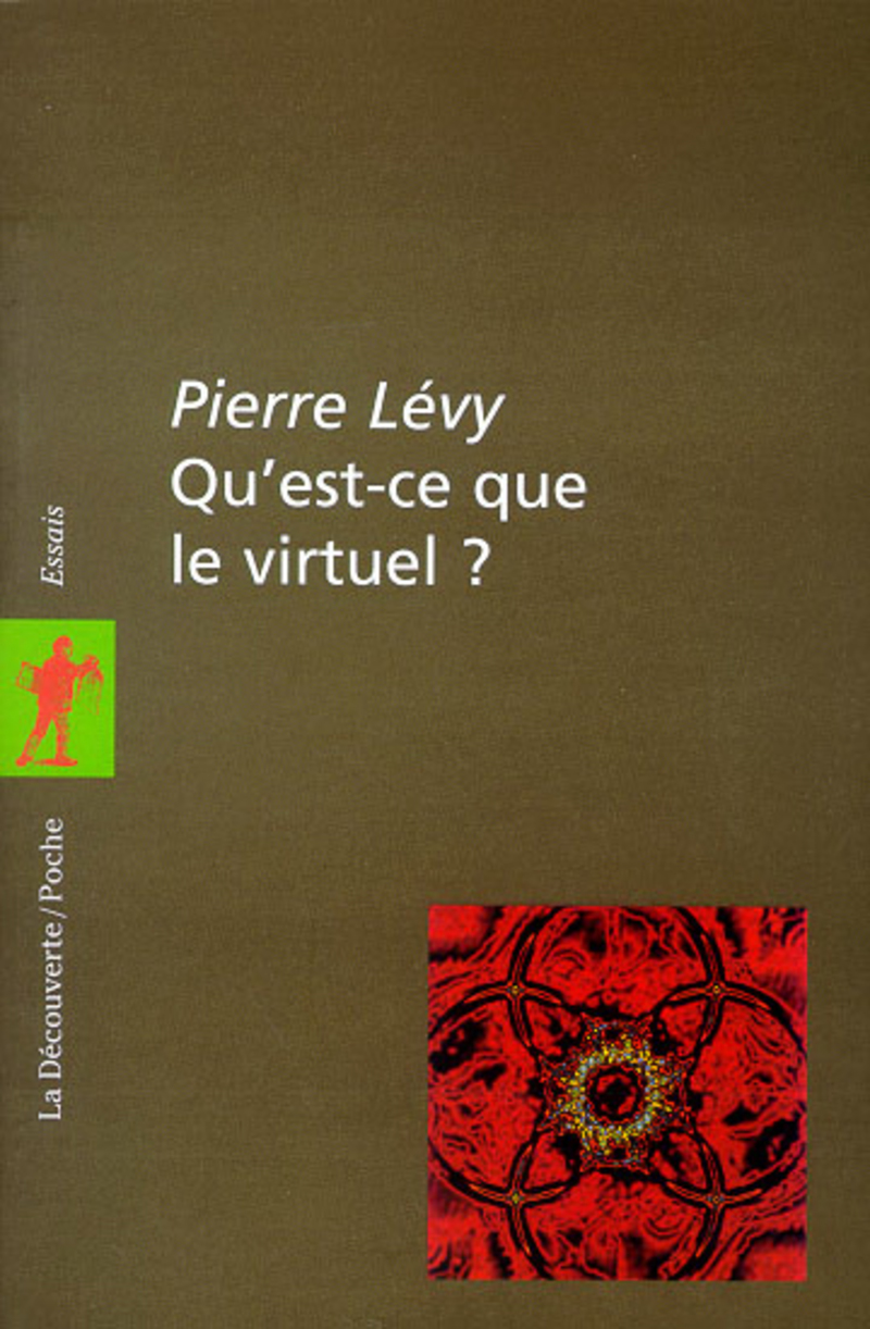 Qu'est ce que le virtuel - Pierre Lévy