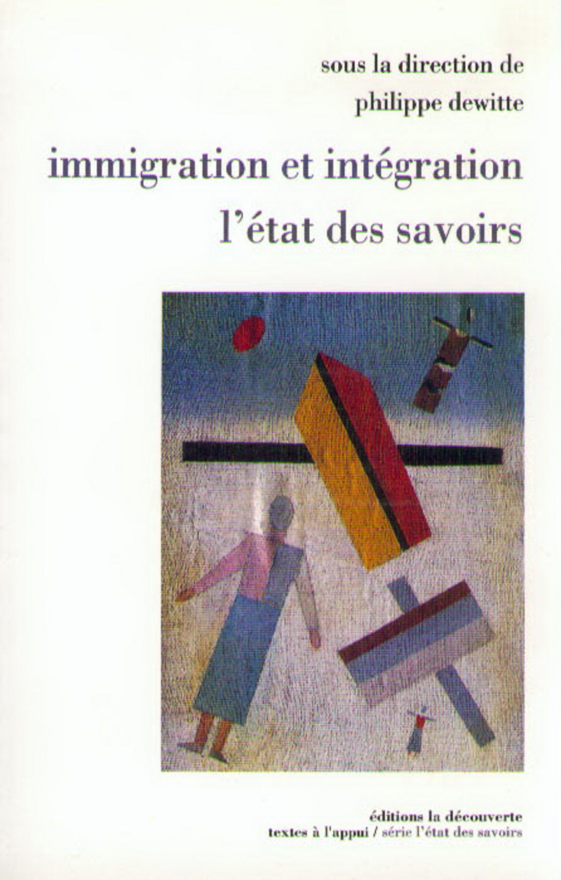 Immigration et intégration, l'état des savoirs - Philippe Dewitte