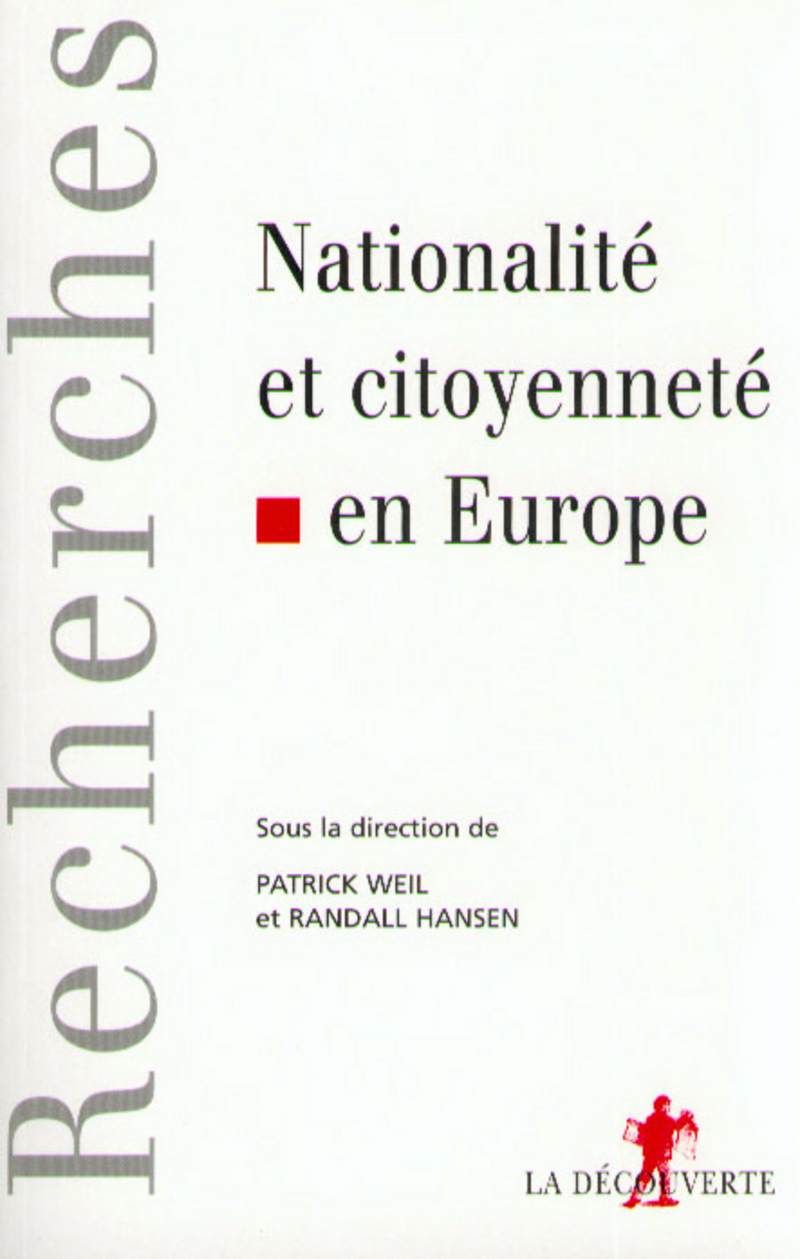 Nationalité et citoyenneté en Europe - Patrick Weil, Randall Hansen