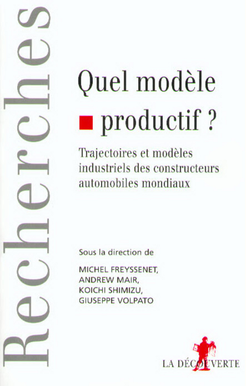 Quel modèle productif ? -  Collectif, Giuseppe Volpato, Andrew Mair, Koichi Shimizu, Michel Freyssenet