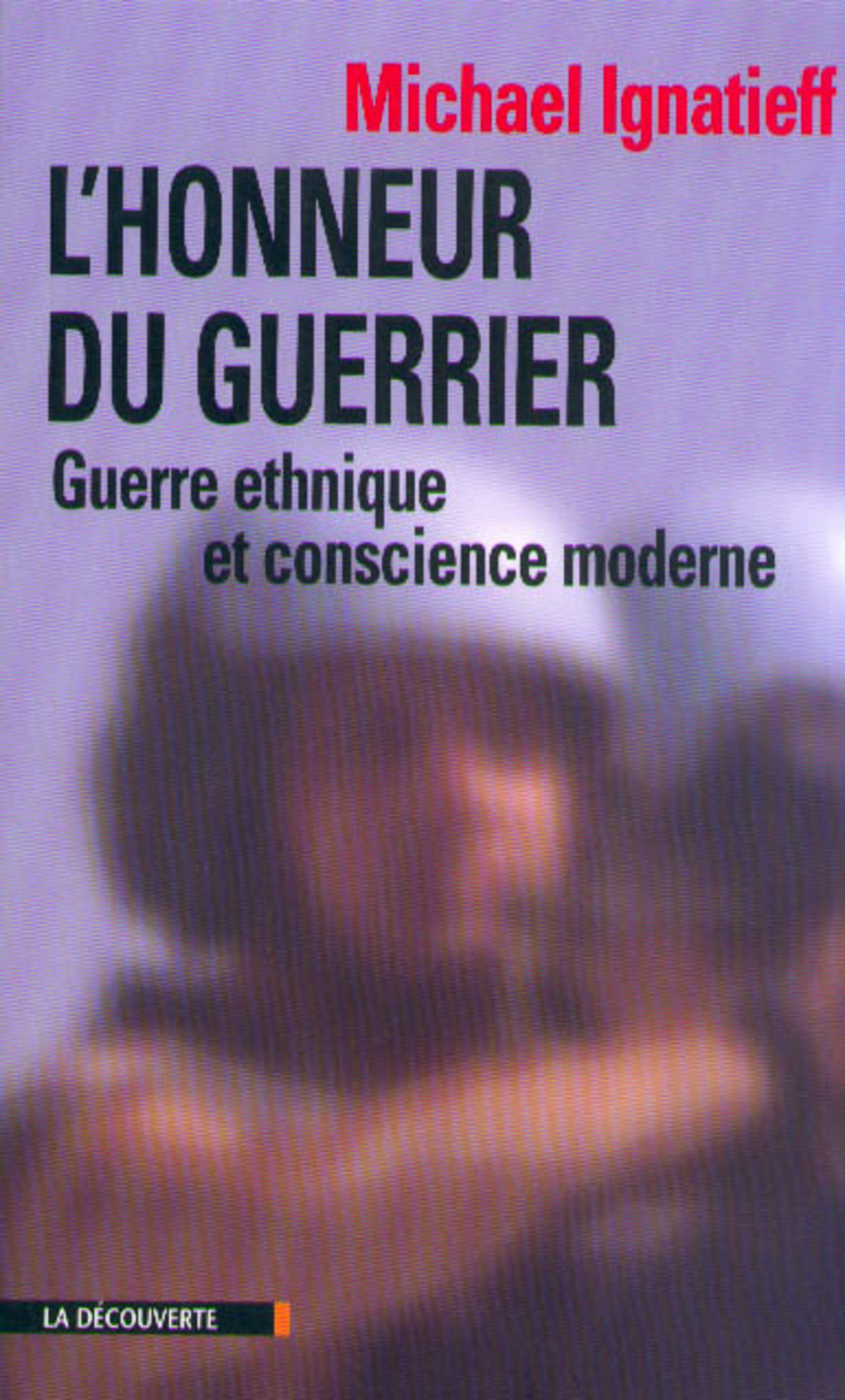 L'honneur du guerrier - Michael Ignatieff