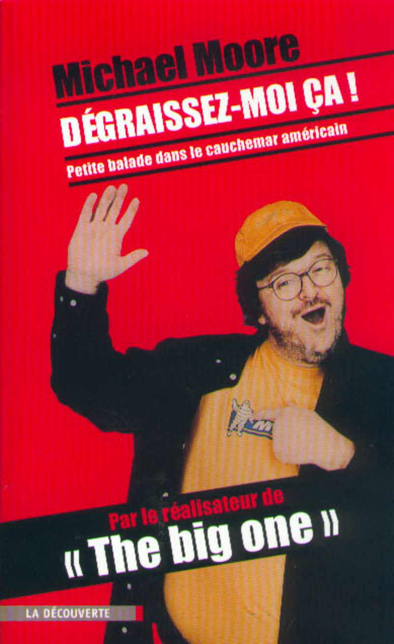 Dégraissez-moi ça ! - Michael Moore