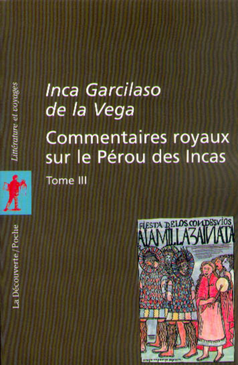 Commentaires royaux sur le Pérou des Incas - tome 3 -  Garcilaso de la Vega