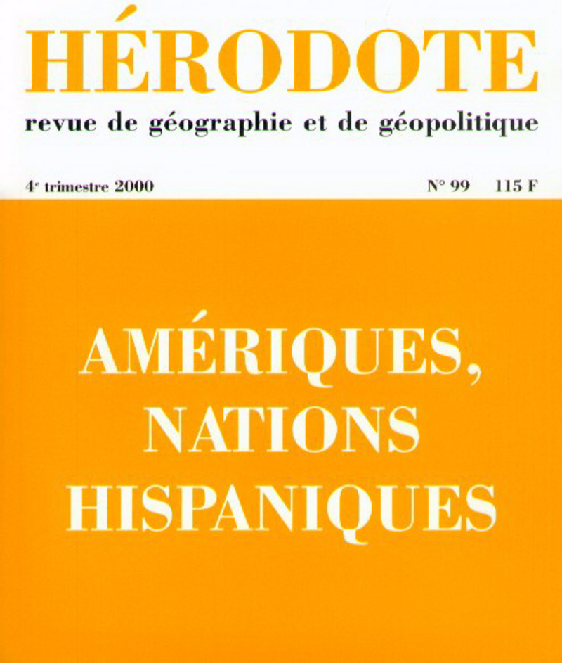 Hérodote numéro 99 - Amériques : Nations Hispanique -  Revue Hérodote