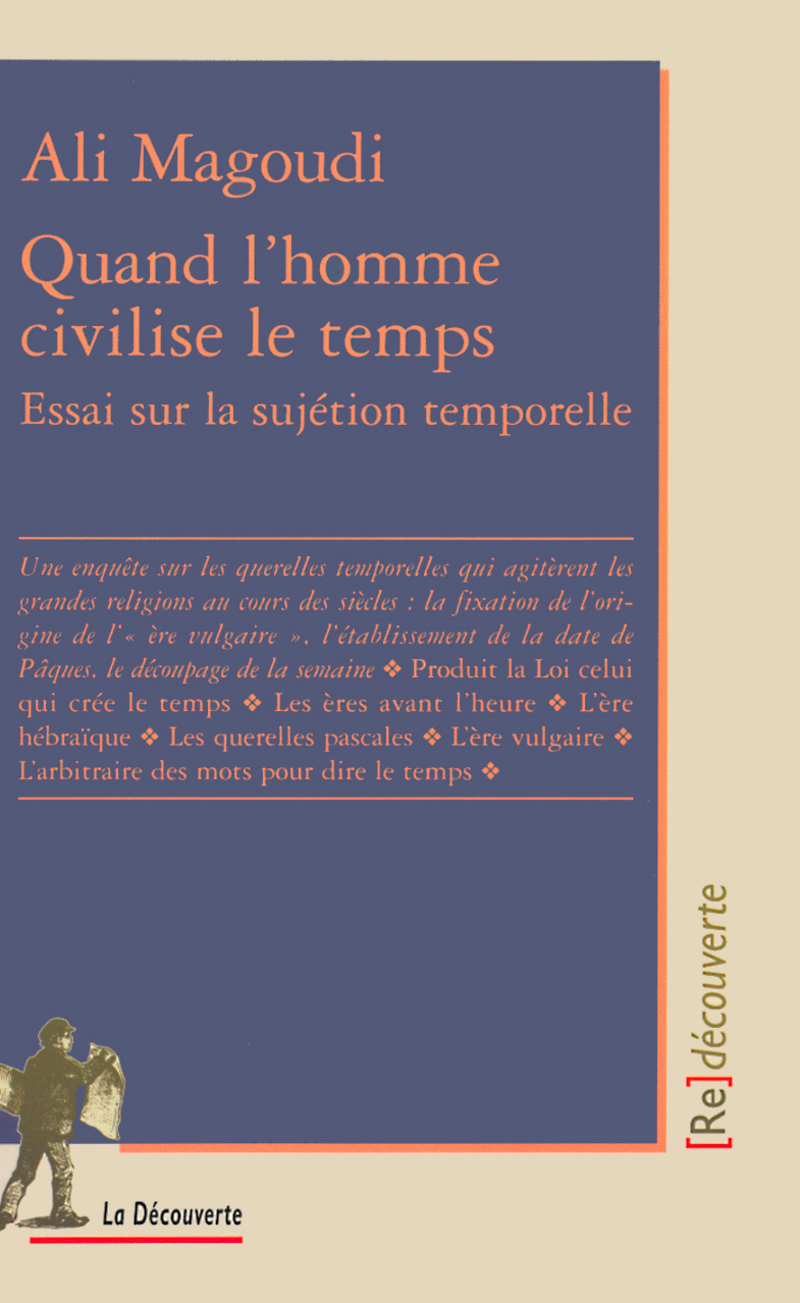 Quand l'homme civilise le temps essai sur la sujétion temporelle - Ali Magoudi