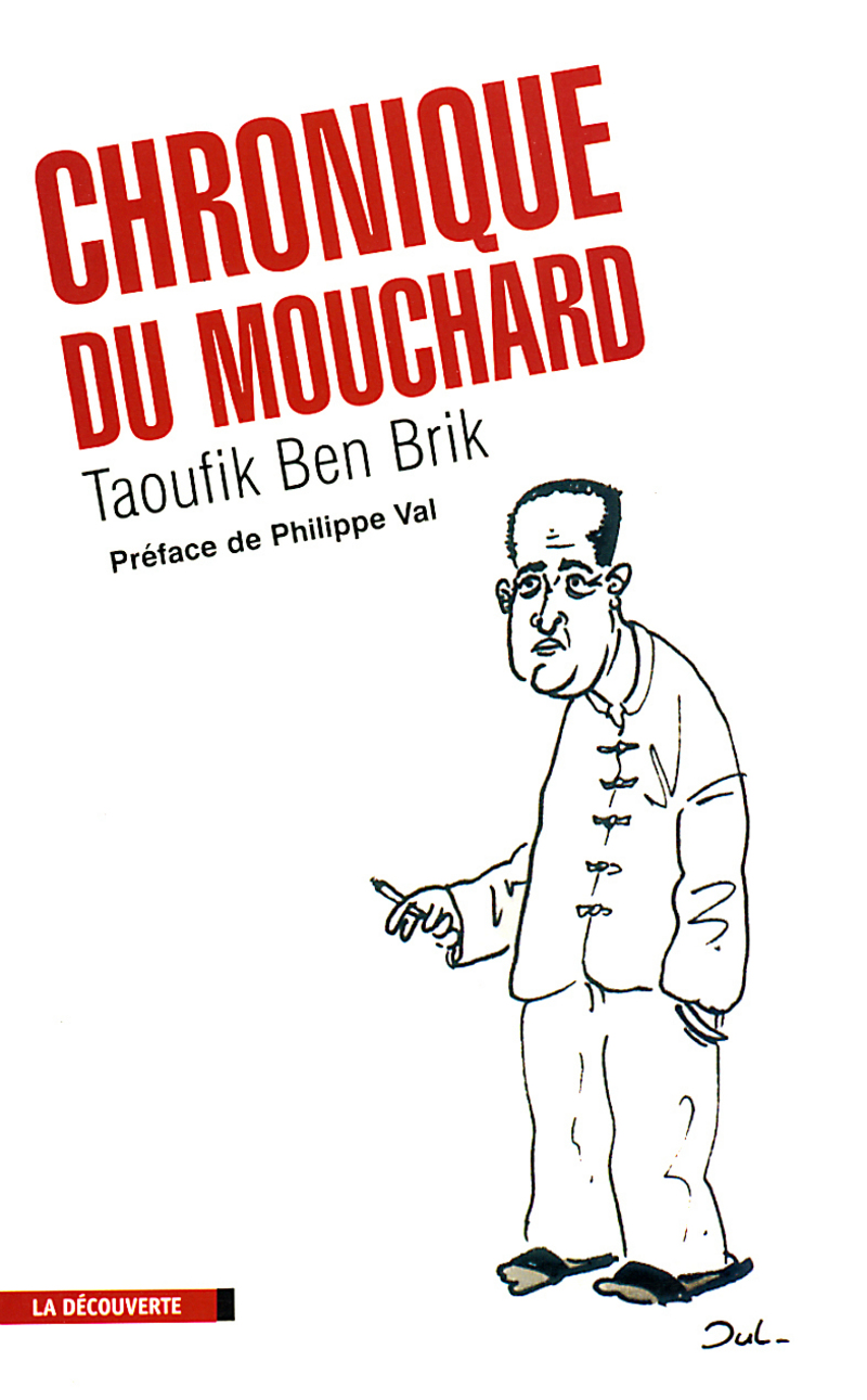 Chronique du mouchard - Taoufik Ben Brik - Éditions La Découverte