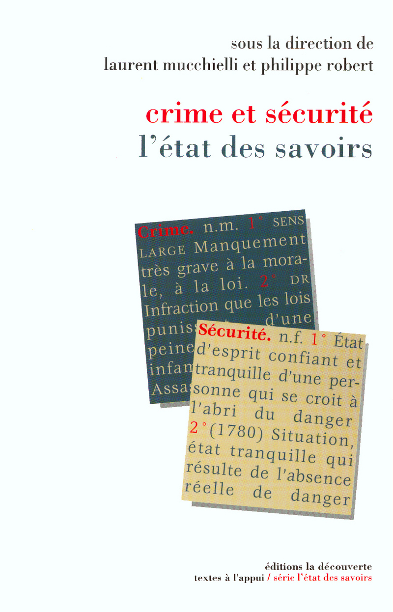 Crime et sécurité, l'état des savoirs - Laurent Mucchielli, Philippe Robert