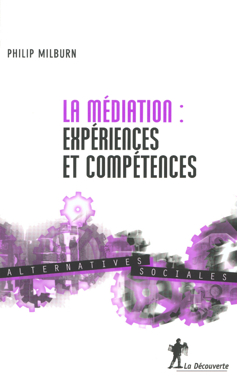 La médiation : expériences et compétences - Philip Milburn