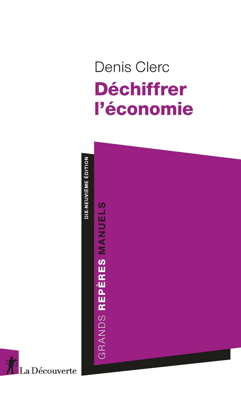 Déchiffrer l'économie - Denis Clerc